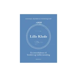Lille Klode - En introduktion til broderi og visible mending
